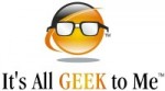 It’s All GEEK to Me
